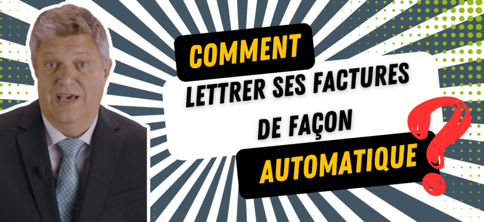Comment lettrer ses factures de façon automatique ?
