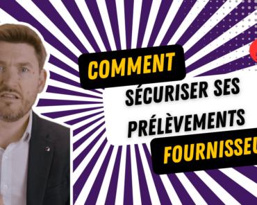 Comment sécuriser ses prélèvements fournisseurs  ...
