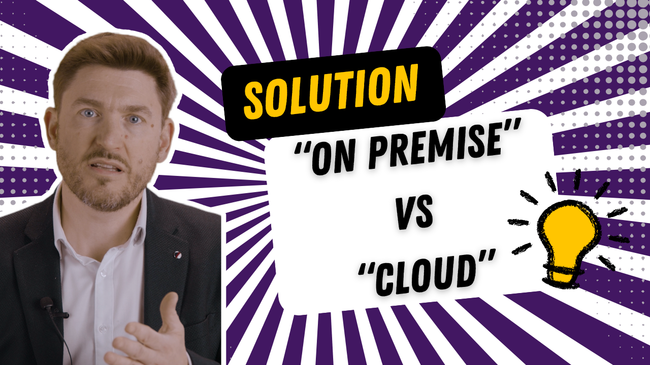 Solution “On-Premise” vs “Cloud” : quel choix pour votre entreprise ?
