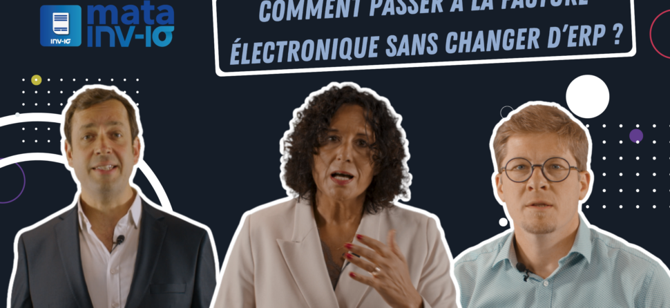 Comment passer à la facture électronique sans changer d’ERP ?