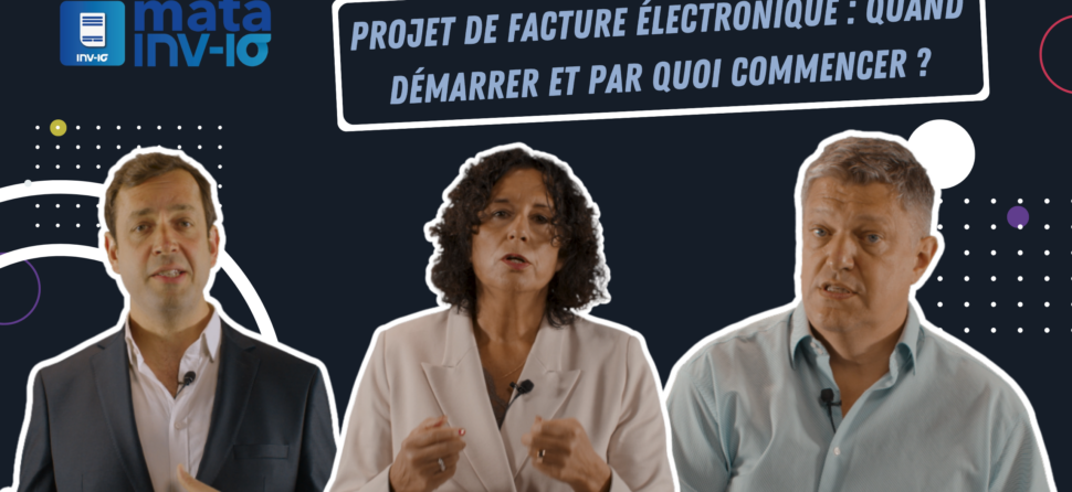 Projet de facture électronique : quand démarrer et par quoi commencer ?