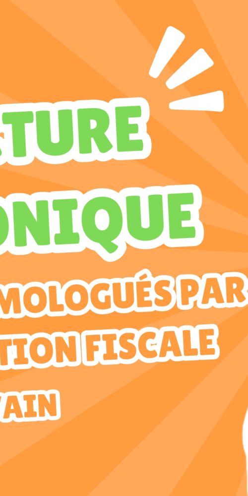 Factures électroniques : quels sont les formats homologués par l&rsquo;Administration fiscale ?