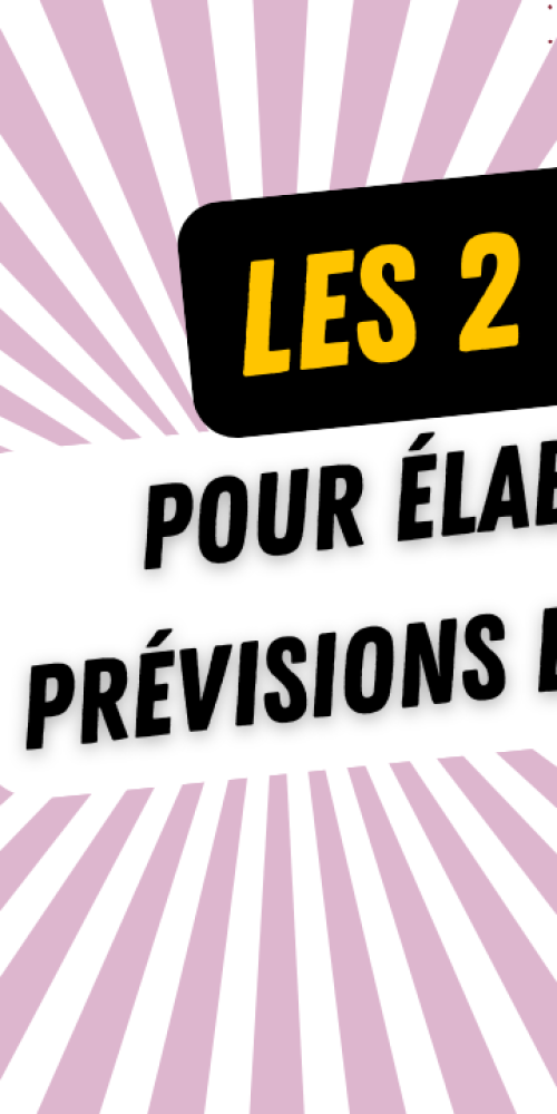Les 2 méthodes pour établir un budget de trésorerie