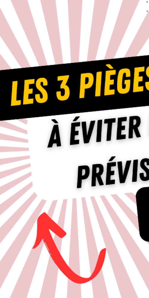 Les 3 pièges à éviter dans vos prévisions de trésorerie
