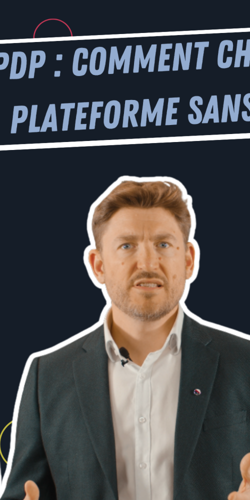 PDP : comment choisir la bonne plateforme sans se tromper ?