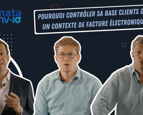 Pourquoi contrôler sa base clients dans un contexte de facture électronique ?
