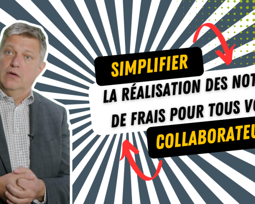 Simplifier la réalisation des notes de frais pour vos collaborateurs
