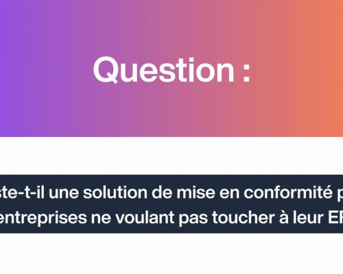 Comment se mettre en conformité avec la facture électronique… quand on a peu de moyens ?
