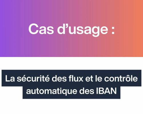 Facture électronique – la sécurité des flux et le contrôle des IBAN.